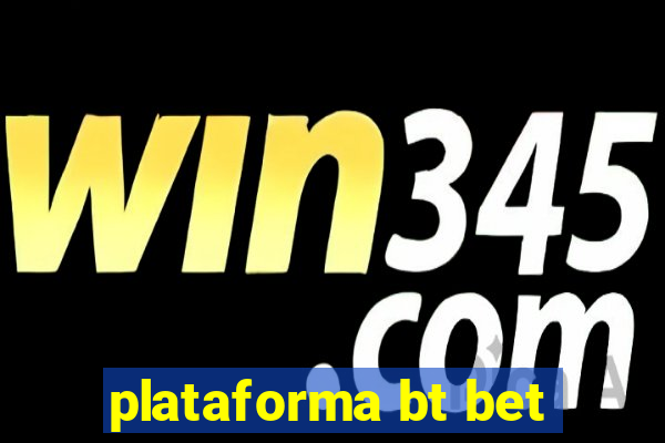 plataforma bt bet